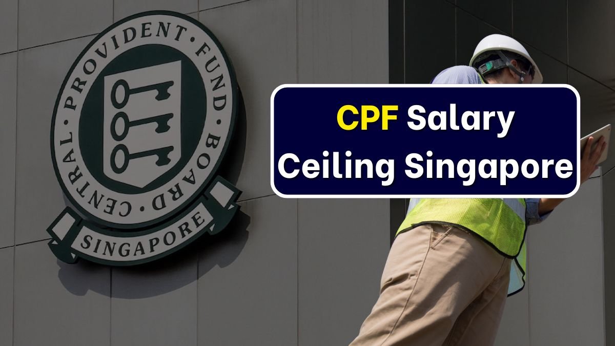 CPF salary ceiling Singapore