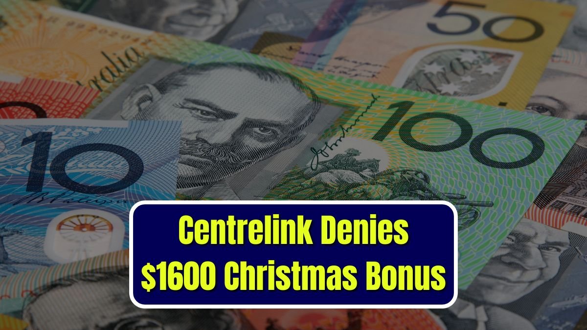 Centrelink Denies $1600 Christmas Bonus