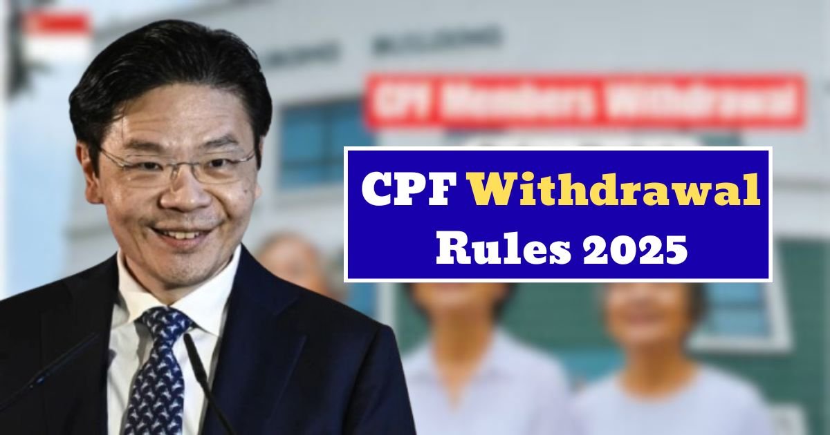 CPF Withdrawal Rules 2025