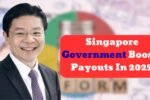 Singapore Government Boosts Payouts In 2025