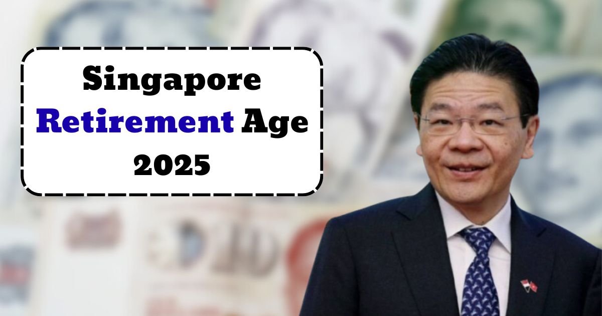 Singapore Retirement Age 2025