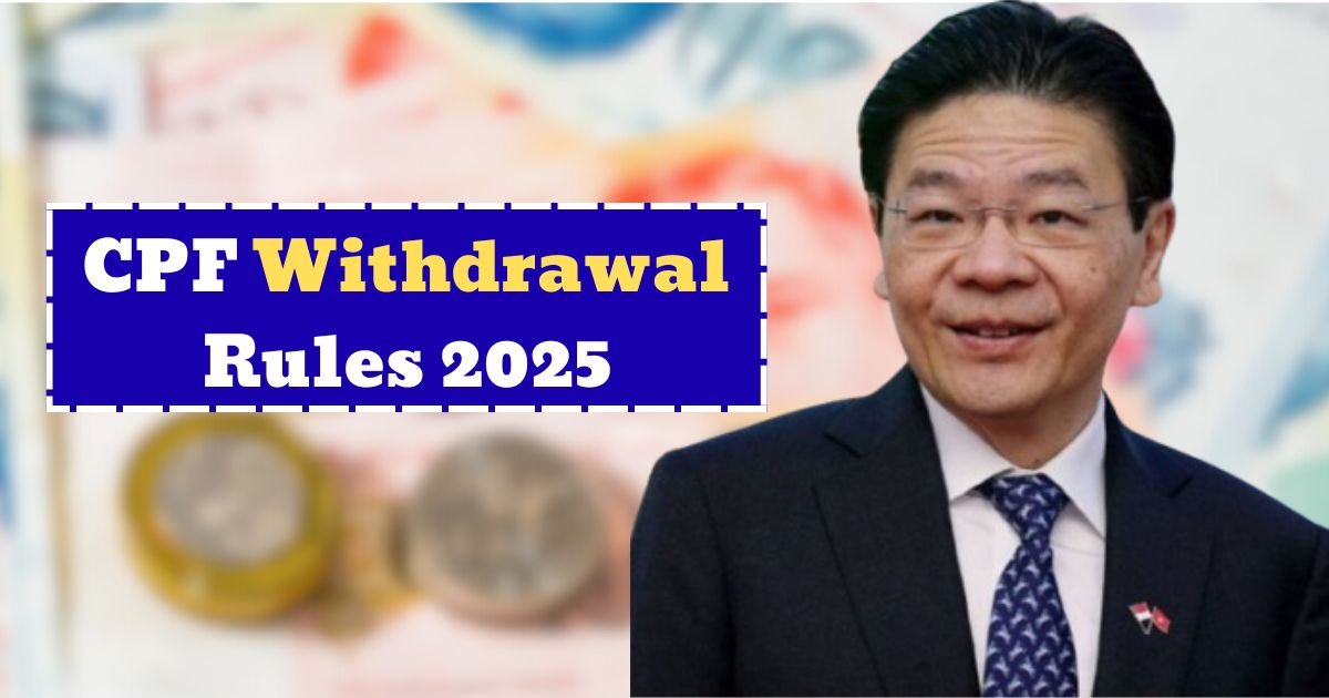 CPF Withdrawal Rules 2025