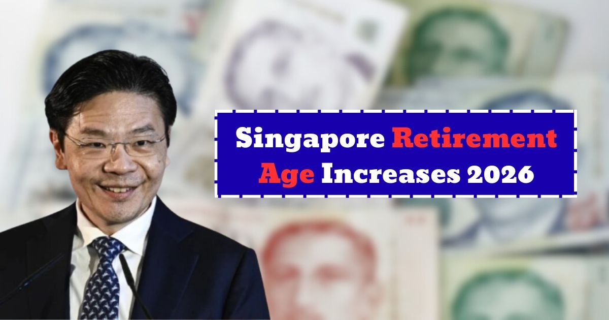 Singapore Retirement Age Increases 2026