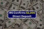 IRS Confirms $2,000 Direct Deposit