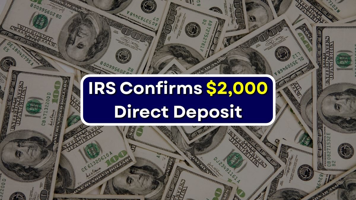 IRS Confirms $2,000 Direct Deposit