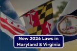 New 2026 Laws in Maryland & Virginia